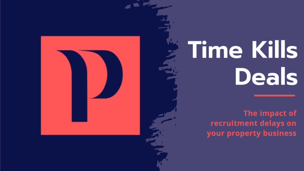 Time Kills Deals Effective recruitment in the property industry
