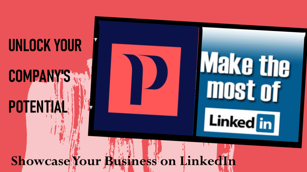 Why every company should showcase itself on LinkedIn: The Key to Attracting Top Talent
