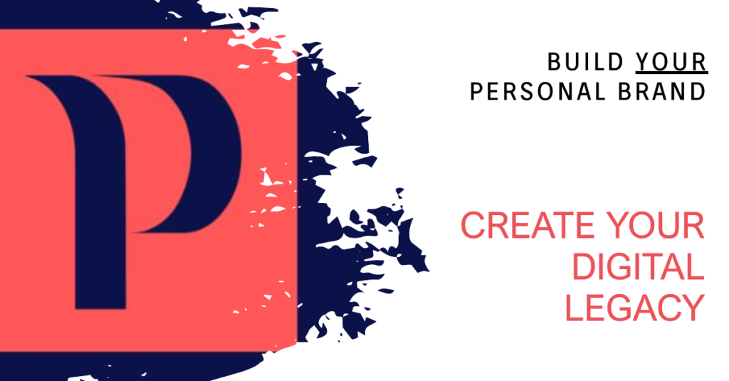 Crafting Your Digital Legacy: Building "Brand You"