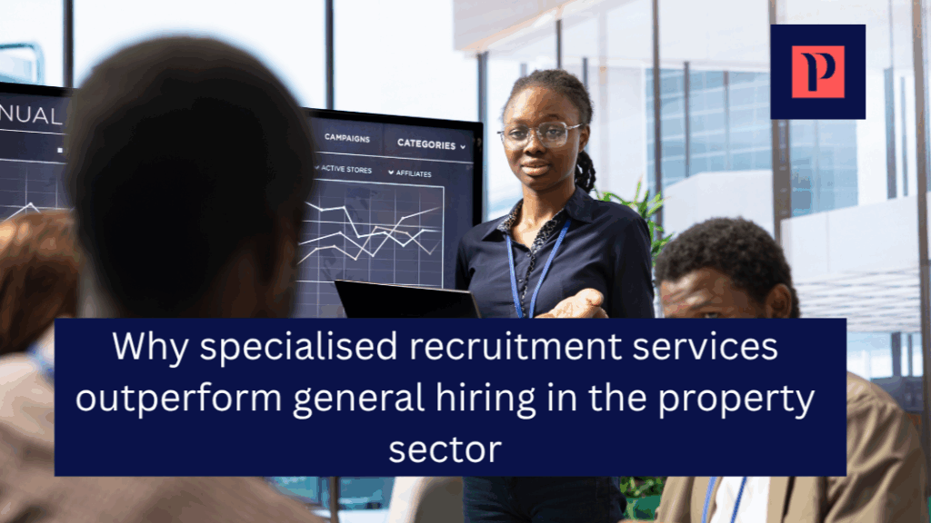 Why industry expertise is crucial in property recruitment