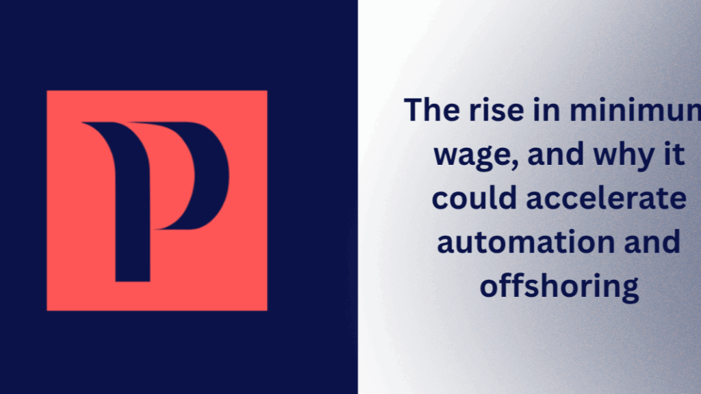 The rise in minimum wage,